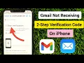 How to Fix Gmail Not Receiving Verification Code on iPhone