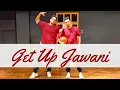 Get Up Jawani- Yo Yo Honey Singh Ft. Badshah | Akshay Kadav Choreography | Dance Video