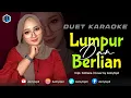 Download Lagu LUMPUR DAN BERLIAN - ( IPANK ) - KARAOKE DUET UNTUK COWOK - AZMYUPIL