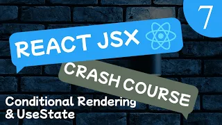 React JSX 18 Crash Course Lesson - Conditional Rendering UseState