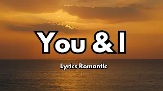 You & I💋 English (Lyrics) New Melody Love Romantic Song ❤️ 2025🎵🎶🎧