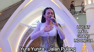 Yura Yunita - Jalan Pulang | Live At Mall Grand Indonesia 2023