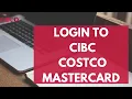 CIBC Costco Mastercard Login - How to Sign in to Cibc Costco Credit Card Account 2023