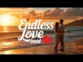 Download Lagu Endless Love Beat | Romantic Dangdut Koplo Mix | Global Love Music 2025