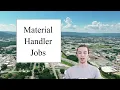 Is Material Handler a good job for you
