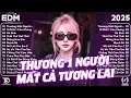 Download Lagu Thương Một Người... Remix ♫ BXH Nhạc Trẻ EDM Hot Trend TRIỆU VIEW ♫ Top 15 Bản Remix Hay Nhất 2025