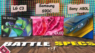 Battle of Specs LG C3 vs Samsung S90C vs Sony A80L