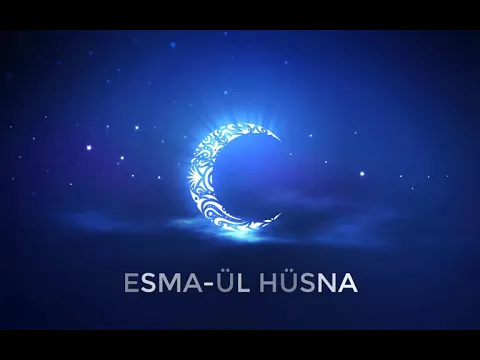 Download MP3 Esmaül Hüsna  Allah'ın İsimleri (1 Saatlik)