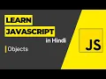 Objects - Javascript Tutorial For Beginners