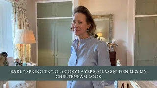 Early Spring Try-On Cosy Layers Classic Denim My Cheltenham Look