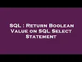 SQL Return Boolean Value on SQL Select Statement