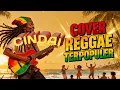 Lagu  CINDAI - (COVER REGGAE TERBARU) 