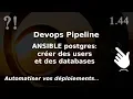 Pipeline Devops - 1 44 ANSIBLE creer users et databases postgres