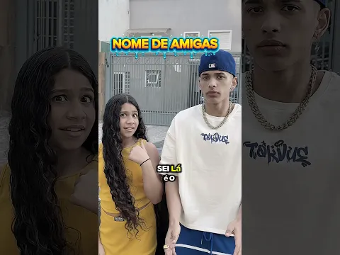 Nome de amigas !!
