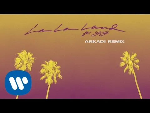 Download MP3 Bryce Vine - La La Land ft. YG (Arkadi Remix) [Official Audio]