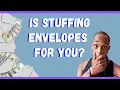 Thinking Of Stuffing Envelopes At Home DO THIS INSTEAD