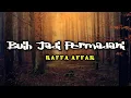 Download Lagu Buih Jadi Permadani - Exist Cover Raffa Affar (Lirik Lagu)