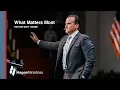 Pastor Matt Hagee - What Matters Most