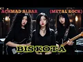 Download Lagu Bis kota - Achmad Albar (METAL ROCK) cover by Nabilah studio 