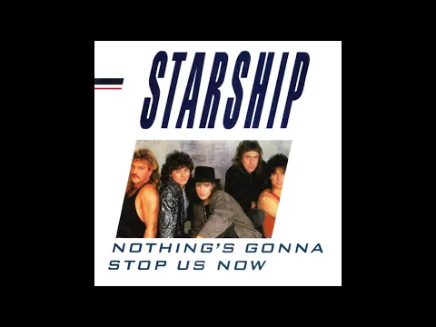 Download MP3 Starship - Nothing's Gonna Stop Us Now [HQ-flac]