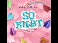 Lagu So Right - Abby Millsaps