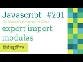 201 Javascript es5 es6 import exports modules Javascript Hindi Tutorials 2022