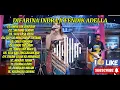 Download Lagu DIFARINA INDRA Ft. FENDIK ADELLA  - ANDAI TAK BERPISAH - SALAHMU SENDIRI | OM ADELLA TERBARU 2025