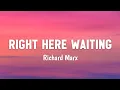 Richard Marx - Right Here Waiting
