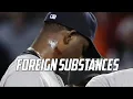 MLB Foreign Substances