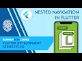 Nested Navigation in Flutter - Roman Just Codes S1E12