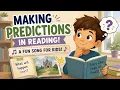 Making Predictions in Reading for Kids Prediction Song for Elementary Students