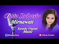 Download Lagu CINTA RAHASIA MIRNAWATI  KARAOKE ||@sonykaraokeofficial
