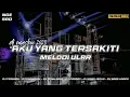 Download Lagu DJ AKU YANG TERSAKITI || JEDAG JEDUG SLOWBASS ||VIRAL TIKTOK 2023