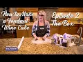How-To with Colleen Wine Box Cake Ep 2 - The Box