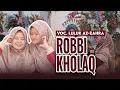 Download Lagu ROBBI KHOLAQ MERDU TERBARU | VOC. LULUK AZ ZAHRA AS SUFYANI
