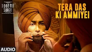 Tera Das Ki Amiyei: Toofan Singh (Audio Song) | Ranjit Bawa, Jaspinder Narula | 