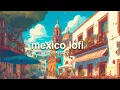 Download Lagu mexican lofi beats