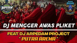 Download DJ MENGGER AWAS PLIKET❗️❗️” PUTRA AREMA “ BY ARPEDAM PROJECT MP3