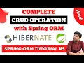 Complete CRUD Operation using Spring ORM Spring ORM Tutorial Spring with Hibernate