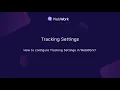 How to configure Tracking Settings in WebWork