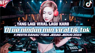 Download DJ  UE NINDUN MIN VIRAL TIK TOK X PESTA DANAU TOBA 2023 DJ KARO TERBARU DISCO JEDAG JEDUG MP3