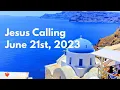 Jesus Calling Daily Devotional for June 21st