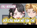 Lagu FULL Version | Đôi Cẩu Nam Nữ Tận Thế | Hay Vietsub