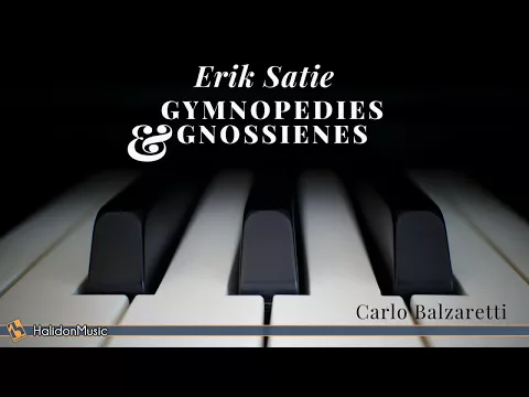 Satie: 3 Gymnopédies, 6 Gnossiennes (Solo Piano)