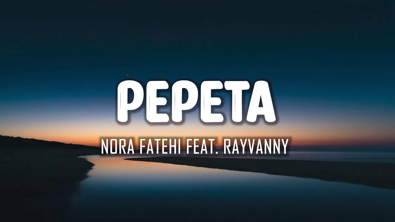 Nora Fatehi feat. Ray Vanny - Pepeta (Lyrics) Nora Fatehi feat. Ray Vanny - Pepeta (Lyrics)