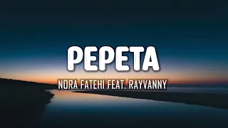 Download Nora Fatehi feat. Ray Vanny - Pepeta (Lyrics) MP3