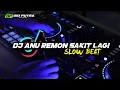 Download Lagu DJ ANU REMON SAKIT LAGI // SLOW BEAT // VIRAL TIK TOK 2022