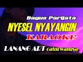 NYESEL NYAYANGIN - KARAOKE - Bagus Parijata