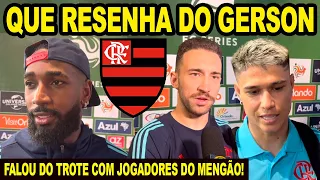 "TEMOS QUE MELHORAR" QUE RESENHA! GERSON FALA SOBRE TROTE COM JOGADORES DO FLAMENGO! LÉO ORTIZ E+