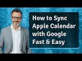 How to Sync Apple Calendar with Google Fast Easy